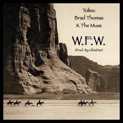 W.F.W. (Feat. Brad Thomas & K The Muss) {Prod. By ObieDaz}