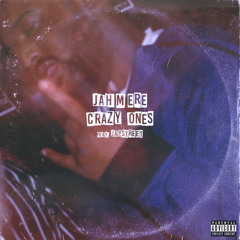 Crazy Ones (Feat. JayStreet)[Prod. By JayStreet]