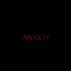 Anxiety