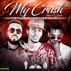 My Crush - Kaku Duarte ft Ricking Fénix & Kiddye Bonz - Prod. K.BeatZ