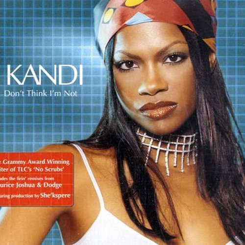 Kandi - Don't Think I'm Not [SnipaZ Chill Remix] FREE DL!