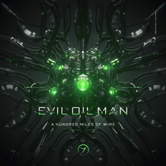 Evil Oil Man - "A Hundred A Miles Of Wire" (album preview)