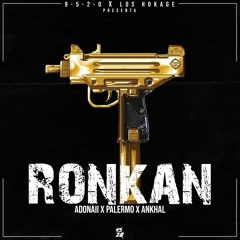 Ronkan -- Adonaii ft palermo & Ankhal