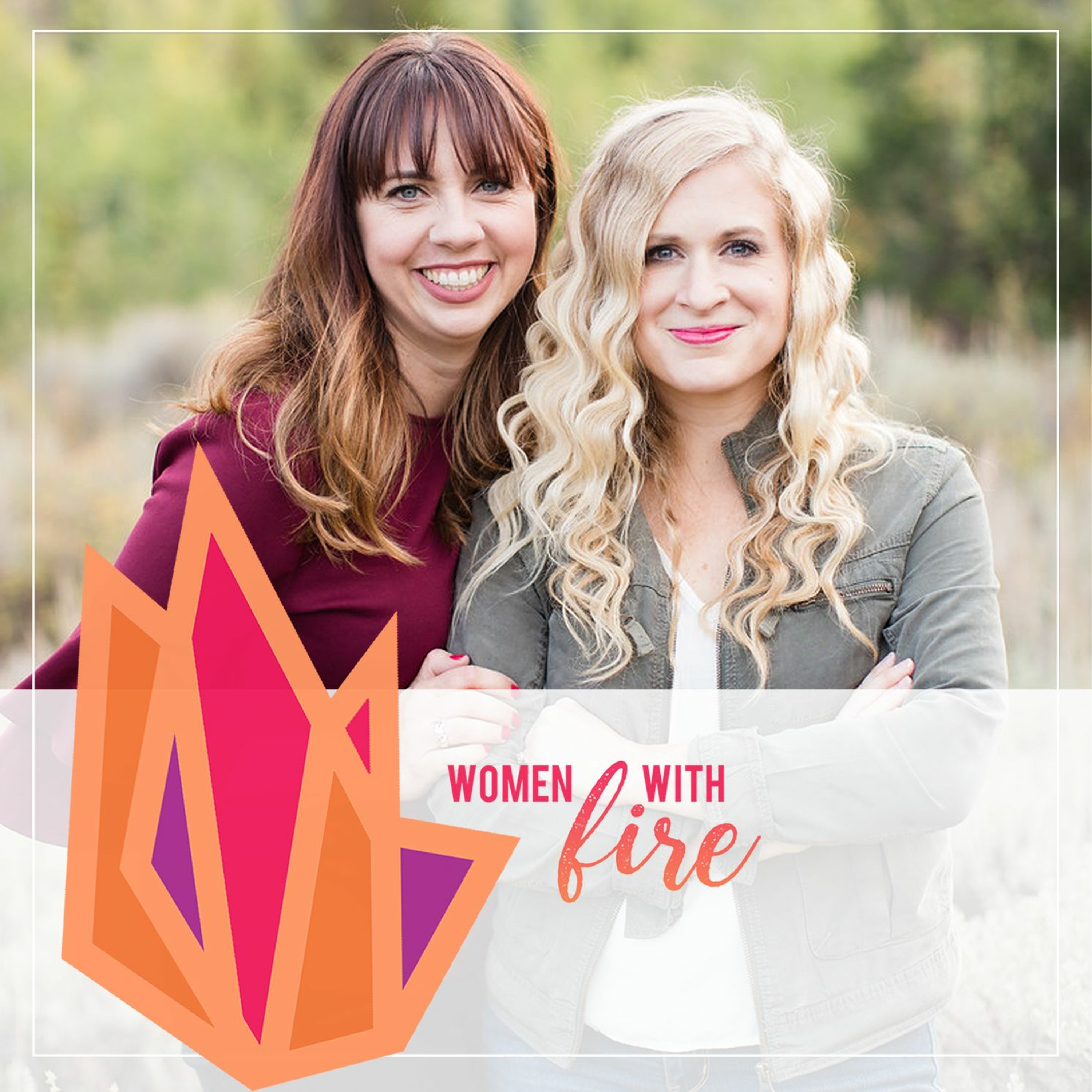 Episode 48: Sarah & Michelle from The Women with Fire: Say YES to THE QUEST episode artwork