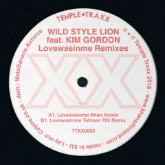 Premiere: Wild Style Lion feat. Kim Gordon "LoveWasInMe" (Khan Remix) - Temple Traxx