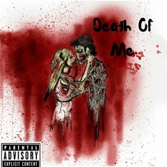 Death Of Me (ft. N-God) ( Prod. N-God)