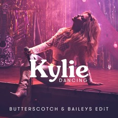 Kylie Minogue - Dancing - Butterscotch  & Baileys EDit