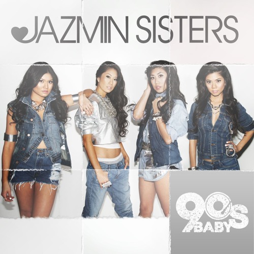 JAZMIN Sisters - 90's Baby