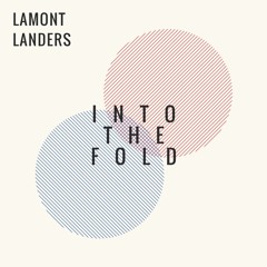 Lamont Landers-Into The Fold