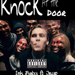 Ink Baby Ft JRYP - Knock At The Door