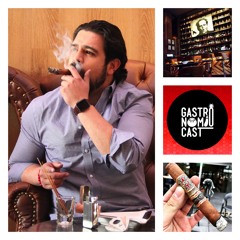 GASTRONOMICAST 057 - Héctor Habid, Cigar Point