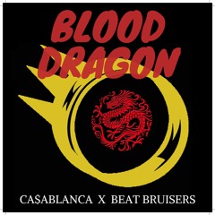 Blood Dragon Feat. Ca$ablanca Prod. By Suplex