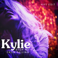 Kylie Minogue - Stop Me From Falling - HiFi EDit