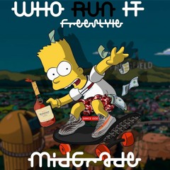 MidGrade X Who Run It Freestyle.mp3