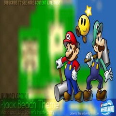 [audioflection] Plack Beach Remix || M&L: Bowser's Inside Story