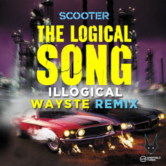 Scooter - The Logical Song ( Illogical Wayste Remix )