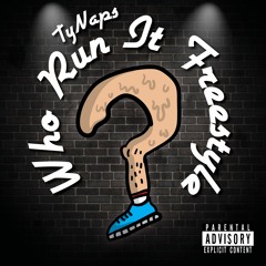 Who Run It Freestyle
