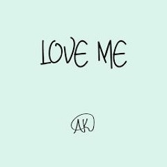 LOVE ME TheRealAK (Official Audio)
