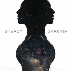 Steady - SVRCINA