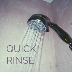 Quick Rinse