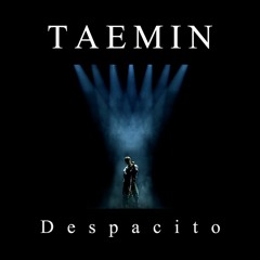 태민 TAEMIN - Despacito