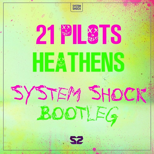 Listen to 21 Pilots - Heathens (System Shock - Bootleg) (MP3) by System  Shock Music in sonos playlist online for free on SoundCloud