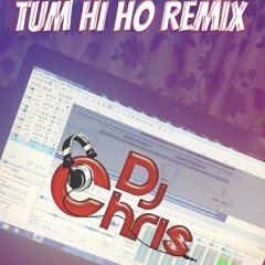 Tum Hi Ho Remix
