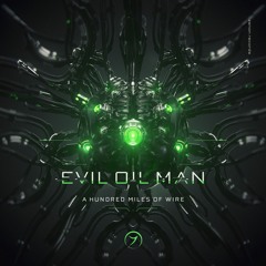 Evil Oil Man - A Hundred A Miles Of Wire  ( Album Preview)