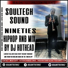 SOULTECH SOUND 90S  HIP HOP AND RNB MIXTAPE MIXED BY DJ HOTHEAD