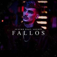 Juacko - Fallos Feat. Agudín