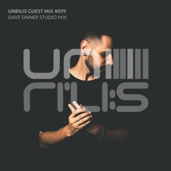 Unrilis GuestMix #019 - Dave Sinner Studio Mix