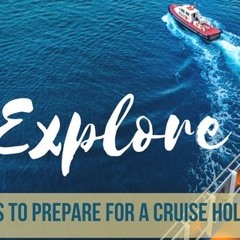 6 Ways to Prepare for a Cruise Holiday and Have a Gala Time!.mp3