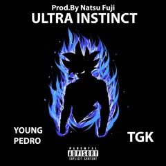 Ultra Instinct Ft TGK (Prod.By Natsu Fuji)