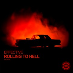 Effective - Rolling To Hell [OUT NOW]