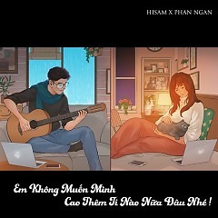 Em Không Muốn Mình Cao Thêm Tí Nào Nữa Đâu Nhé