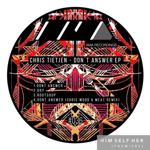 HSH_PREMIERE: Chris Tietjen - DRY (Original Mix)[AMA Recordings]