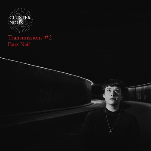 Cluster Node Transmissions #2 - Faux Naïf
