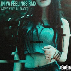 In Ya Feelings Remix (Prod. AzBeats)