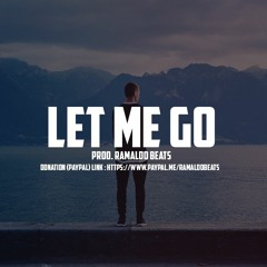 [FREE] Let Me Go - Very Sad Emotional Piano R&B Beat/Pop Instrumental 2018 | Ramaldo Beats