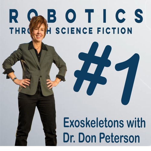 The RTSF Podcast | Episode 1 | Exoskeletons With Dr Don Peterson
