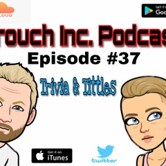 #37 "Trivia & Tittles"