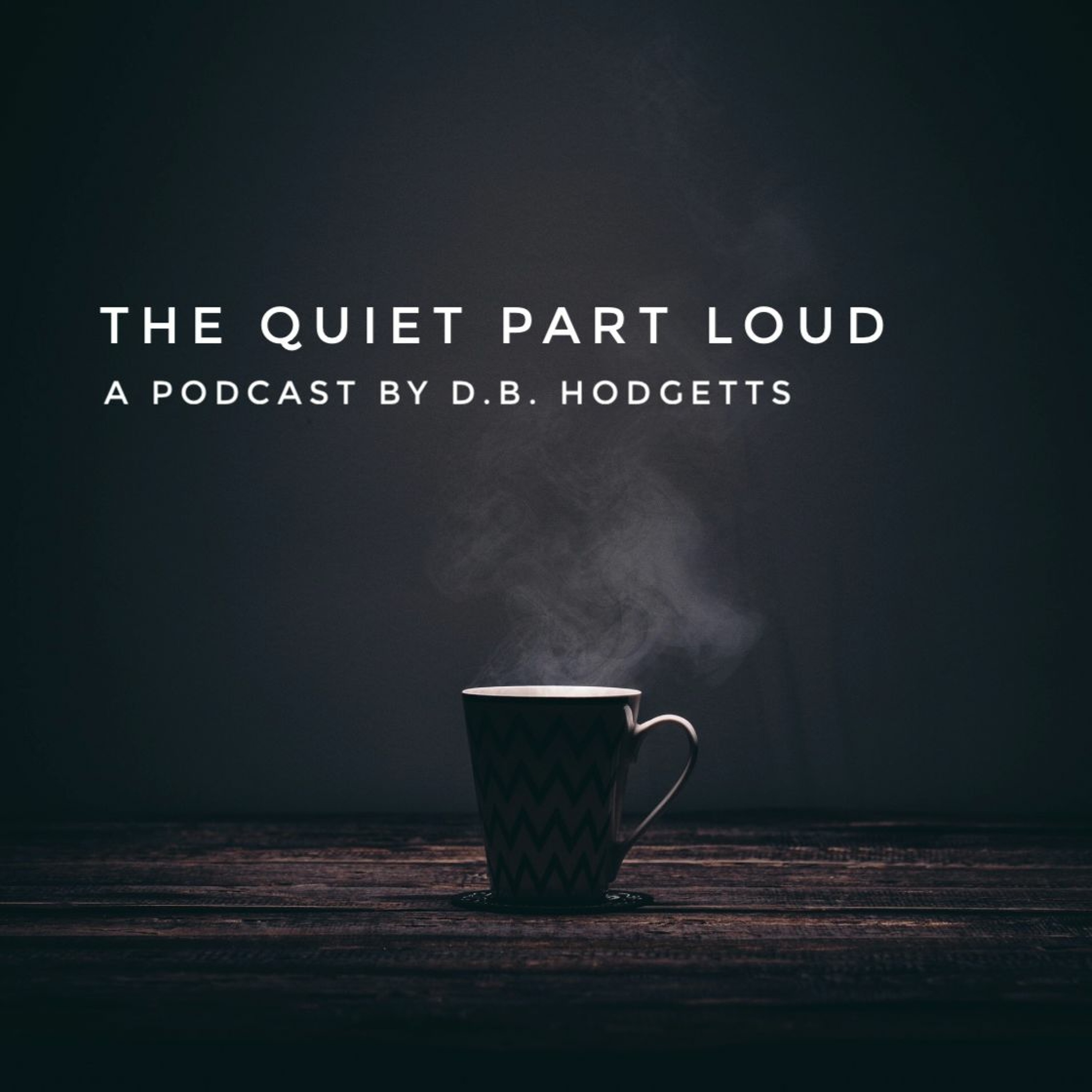 The Quiet Part Loud Podcast