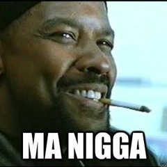 Ma Nigga