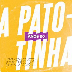 #3 - Anos 90