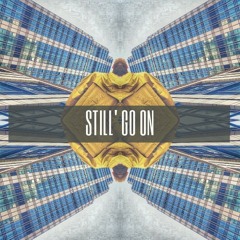 STILL' GO ON (Feat. STAYINSKY)