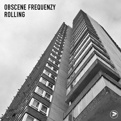 Obscene Frequenzy - Rolling (2018 Mix)