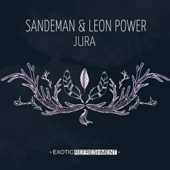 PREMIERE: Sandeman & Leon Power - Jura (Original Mix) // Exotic Refreshment