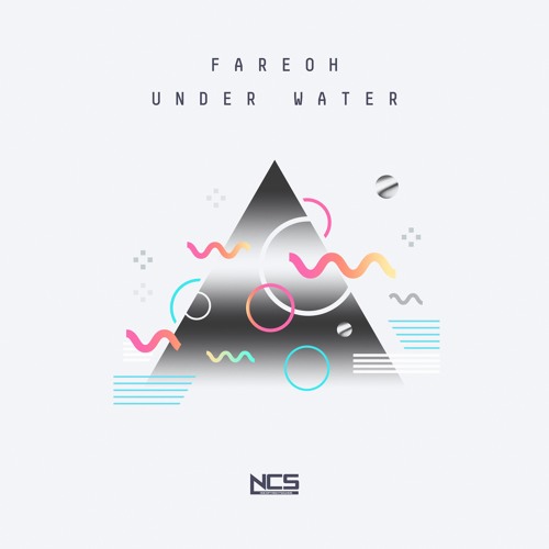 Fareoh - Under Water [NCS Release]