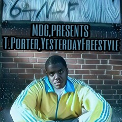 T.Porter,Yesterday,Freestyle