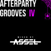 Afterparty Grooves IV mix Afterparty Grooves IV mix